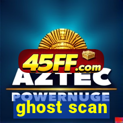ghost scan